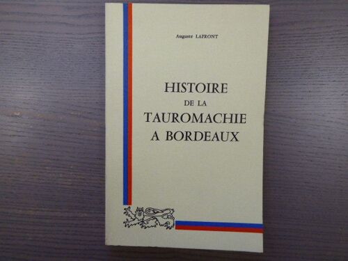 Histoire De La Tauromachie À Bordeaux.