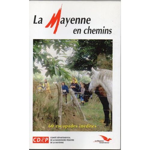 La Mayenne En Chemins 60 Escapades Inédites