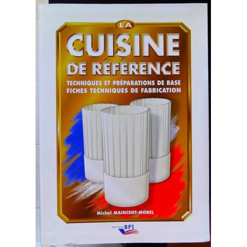 La Cuisine De Référence Techniques Et Préparations De Base, Fiches Techniques De Fabrication