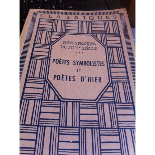 Poètes Symbolistes Et Poètes D'hier