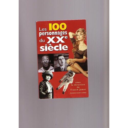 Les 100 Personnages Du Xx Siecle Les 100 Personnages Du Xx Siecle