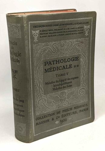 Précis De Pathologie Médicale - Tome V: Maladies Du Sang Et Des Organes Hématopoïétiques / Maladie Des Reins