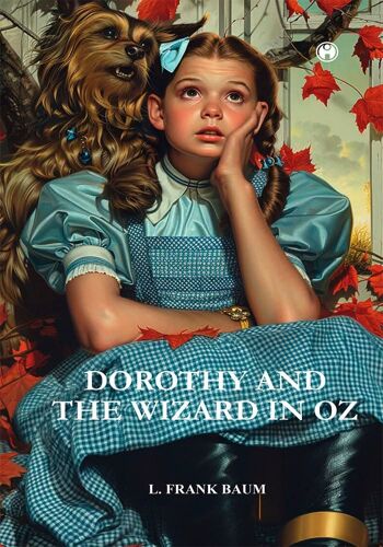 Dorothy & The Wizard In Oz