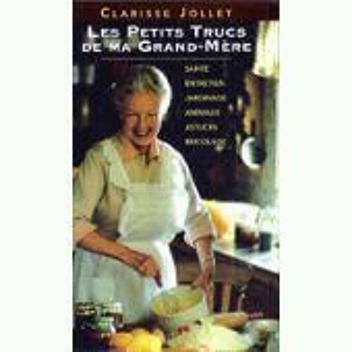 Les Petits Trucs De Ma Grand-Mere