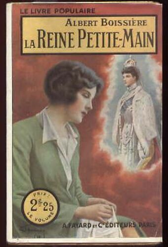 La Reine Petite-Main - Le Livre Populaire N°236 - Édition Originale - Roman Sentimental - Couverture Starace