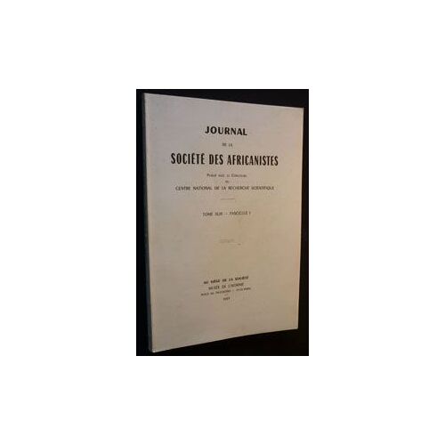 Journal Des Africanistes. Tome Xliii. Fascicule I