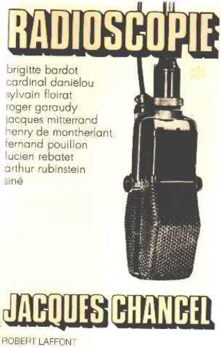 Radioscopie Tome 1 -Brigitte Bardot, Cardinal Daniélou, Sylvain Floirat, Roger Garaudy, Jacques Mitterand, Henry De Montherlant, Fernand Pouillon, Lucien Rebatet, Arthur Rubinstein, Sin