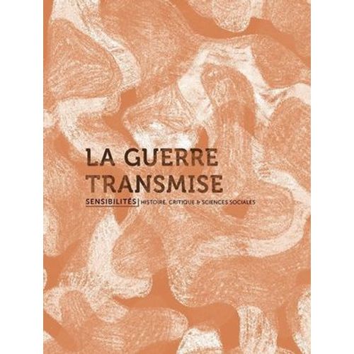 La Guerre Transmise