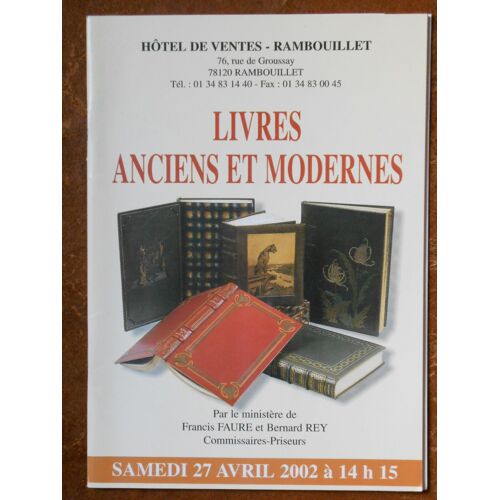 Livres Anciens Et Modernes. Catalogue De La Vente Du Samedi 27 Avril 2002.
