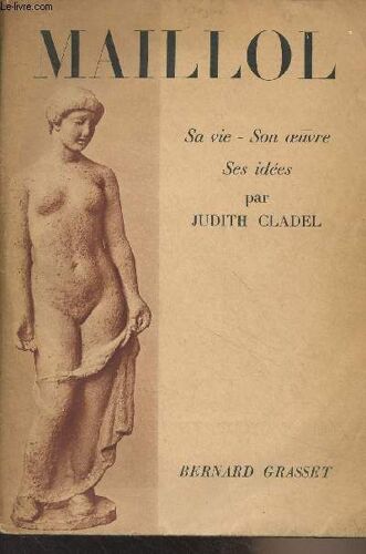 Maillol (Sa Vie, Son Oeuvre, Ses Idées)