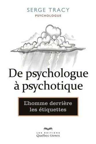 De Psychologue À Psychotique