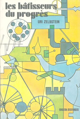 Les Bâtisseurs Du Progrès : Visionnaires De La Création Les Bâtisseurs Du Progrès : Visionnaires De La Création