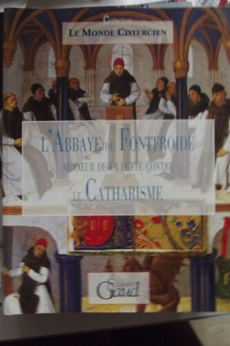 L'abbaye De Fontfroide Au Coeur De La Lutte Contre Le Catharisme