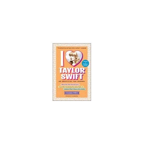 I Love Taylor Swift Updated & Expanded Version