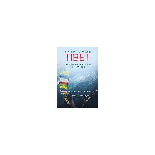 Then Came Tibet