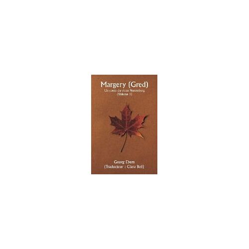 Margery ( Gred ) Un Conte Du Vieux Nuremberg (Volume 1)