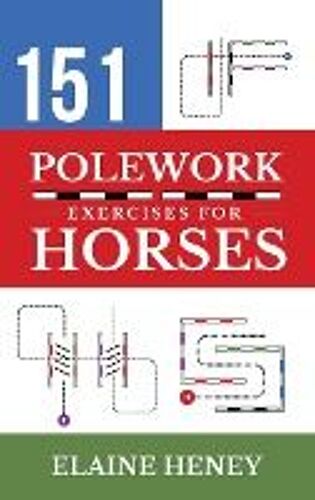 151 Polework Exercises For Horses