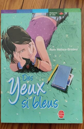 Des Yeux Si Bleus, Ruth Wallace-Brodeur, Le Livre De Poche Jeunesse