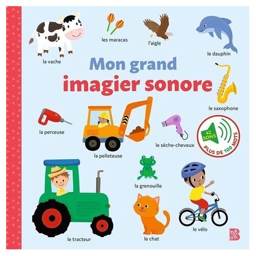 Mon Grand Imagier Sonore - 42 Sons - Plus De 100 Mots