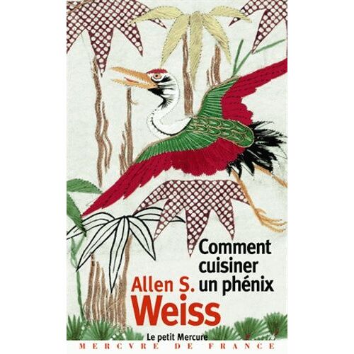 Comment Cuisiner Un Phénix - Essai Sur L'imaginaire Gastronomique