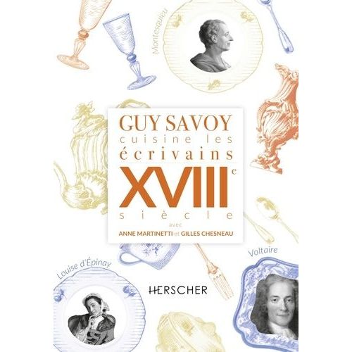 Guy Savoy Cuisine Les Écrivains - Xviiie Siècle