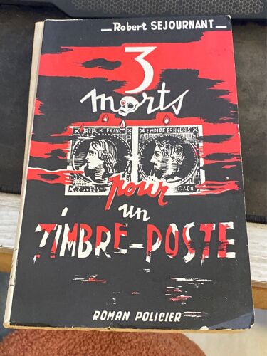 Trois Morts Pour Un Timbre Poste Séjournant 