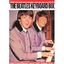 The Beatles Keyboard Book: Authentic " Off-The-Record " Keyboard Transcriptions Of Twenty-Three Songs As Recorded By The Beatles
