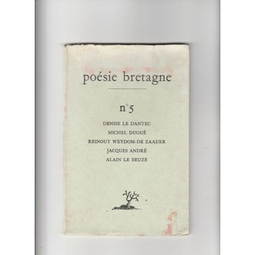 Poésie Bretagne # 5 Le Dantec Dugué Weydon-De Zaaijer André Le Beuze Segalen
