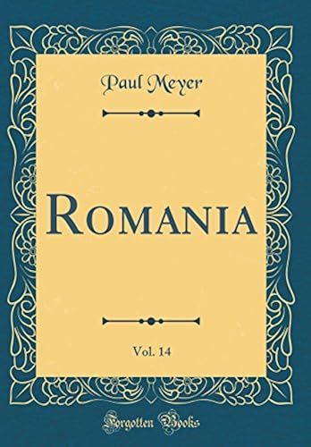 Romania, Vol. 14 (Classic Reprint)