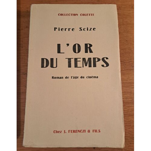 L'Or Du Temps - Pierre Scize - Collection Colette