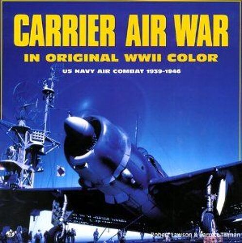 Carrier Air War In Original Wwii Color