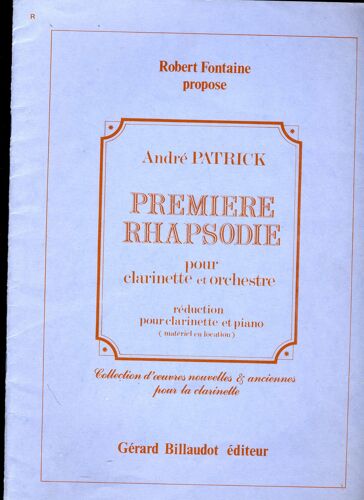 Andre Patrick Premiere Rhapsodie Pour Clarinette Et Orchestre Réduction Pour Clarinette Et Piano