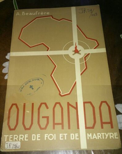 Ouganda, Terre De Foi Et De Martyre