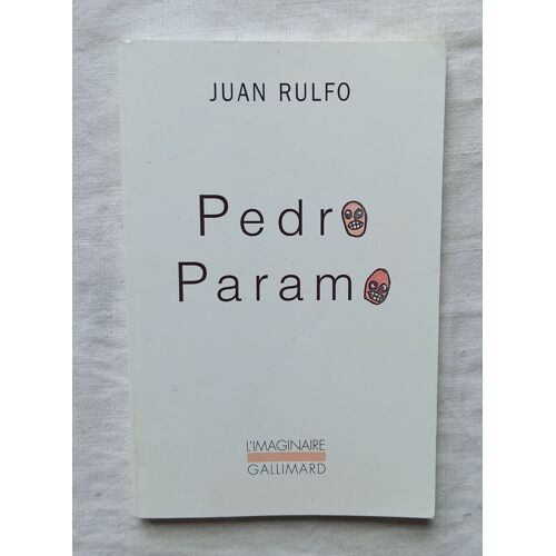 Juan Rulfo, Pedro Paramo, Gallimard, Collection "L'imaginaire", 2000, Traduit De L'espagnol Par Roger Lescot
