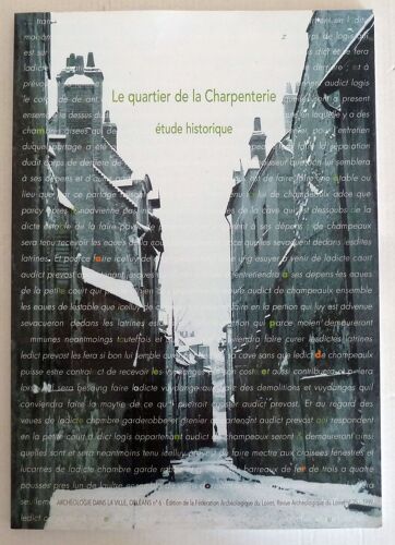 Le Quartier De La Charpenterie. Etude Historique
