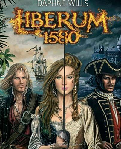 Liberum 1580: The Golden Hawk's Revenge (Volume 1) (Spanish Edition)