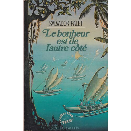 Le Bonheur Est De L'autre Cote