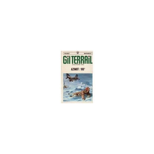 Gil Terrail.Azimut 180° .