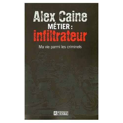 Métier: Infiltrateur