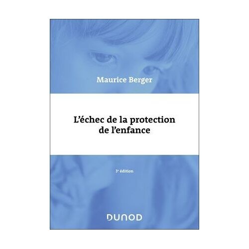 L'échec De La Protection De L'enfance - 3e Éd