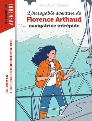 L'incroyable Destin De Florence Arthaud, Navigatrice Intrépide