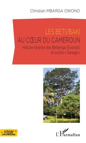 Les Beti/Baki Au Coeur Du Cameroun