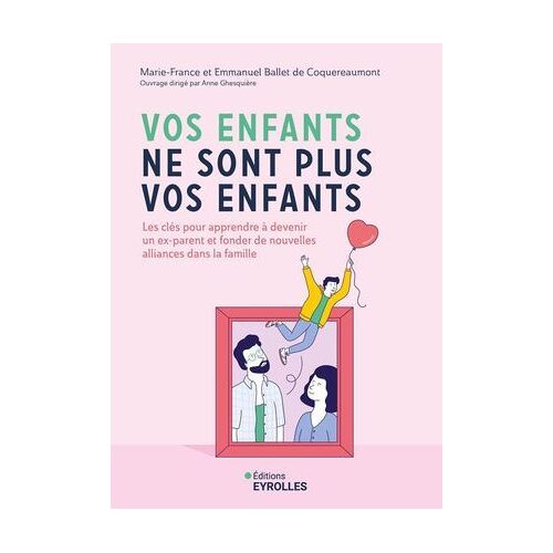 Vos Enfants Ne Sont Plus Vos Enfants