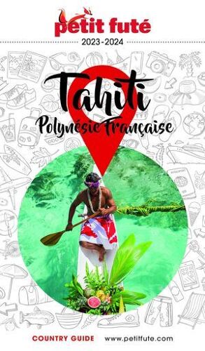 Tahiti - Polynésie 2023/2024 Petit Futé