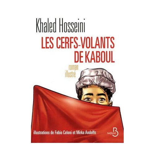 Les Cerfs-Volants De Kaboul (Illustré)