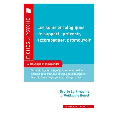 Les Soins Oncologiques De Support : Prévenir, Accompagner, Promouvoir