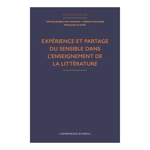 Expérience Et Partage Du Sensible Dans L'enseignement De La Littérature