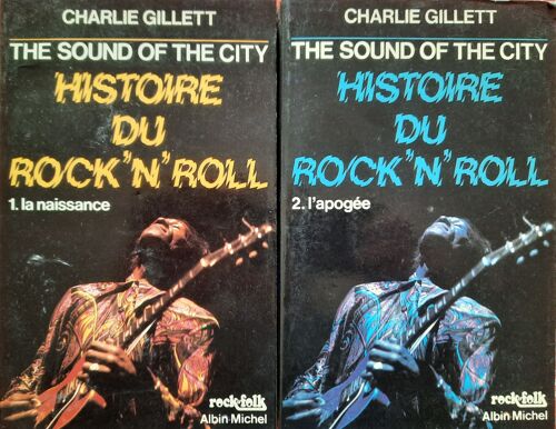 Histoire Du Rock'n'roll - Tome 1 Et 2 - Charlie Gillett