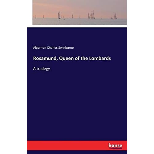 Rosamund, Queen Of The Lombards