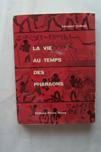 La Vie Au Temps Des Pharaons